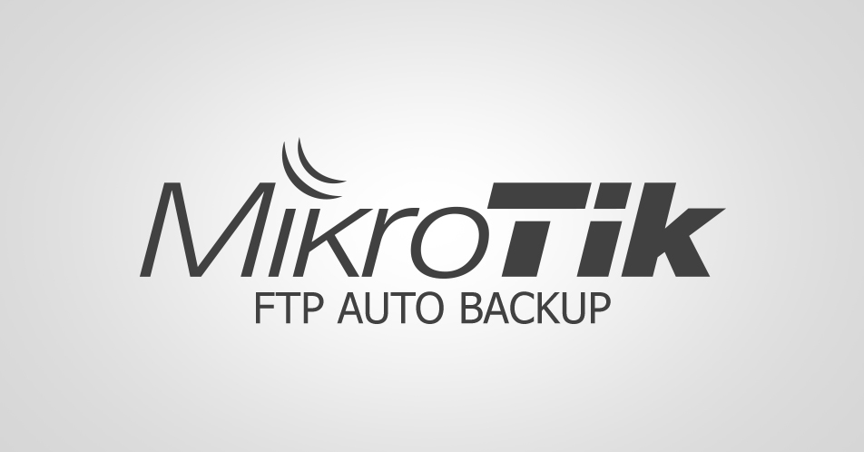 MikroTik FTP Auto Backup